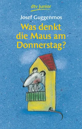 Guggenmos | Was denkt die Maus am Donnerstag? | Buch | 978-3-423-70638-4 | sack.de