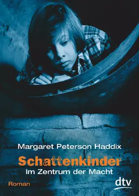 Haddix |  Schattenkinder 05. Im Zentrum der Macht | Buch |  Sack Fachmedien