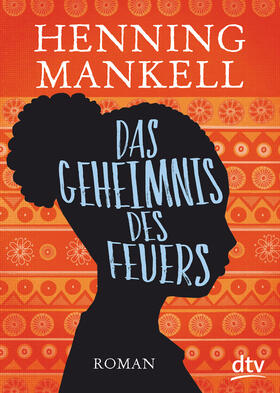 Mankell |  Mankell, H: Geheimnis des Feuers | Buch |  Sack Fachmedien