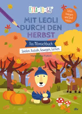 Puttich |  Kita-to-Go: Mit Leoli den Herbst entdecken - Das Mitmachbuch - Spielen, Basteln, Bewegen, Lernen | Buch |  Sack Fachmedien