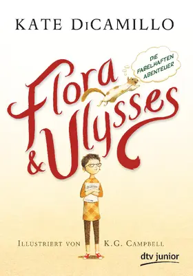 DiCamillo |  Flora und Ulysses - Die fabelhaften Abenteuer | Buch |  Sack Fachmedien