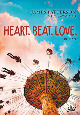 Patterson / Raymond |  Patterson, J: Heart. Beat. Love. | Buch |  Sack Fachmedien