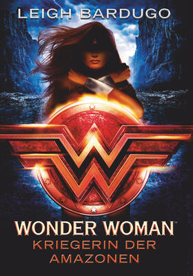 Bardugo |  Wonder Woman - Kriegerin der Amazonen | Buch |  Sack Fachmedien