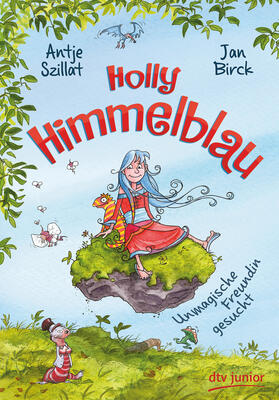 Szillat |  Szillat, A: Holly Himmelblau - Unmagische Freundin gesucht | Buch |  Sack Fachmedien