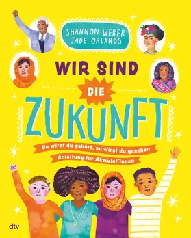 Weber |  Wir sind die Zukunft - Anleitung für Aktivist*innen | Buch |  Sack Fachmedien