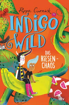 Curnick |  Indigo Wild - Das Riesen-Chaos | Buch |  Sack Fachmedien