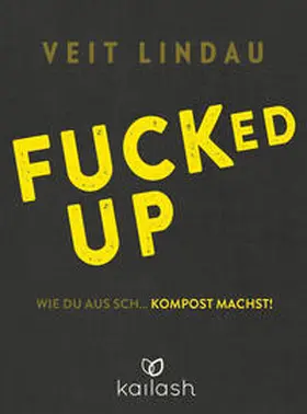 Lindau |  Fucked up | Buch |  Sack Fachmedien