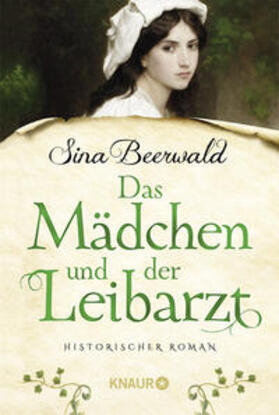 Beerwald |  Das Mädchen und der Leibarzt | Buch |  Sack Fachmedien