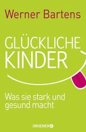 Bartens |  Glückliche Kinder | Buch |  Sack Fachmedien