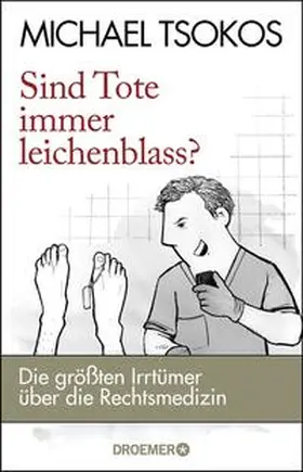 Tsokos |  Sind Tote immer leichenblass? | Buch |  Sack Fachmedien