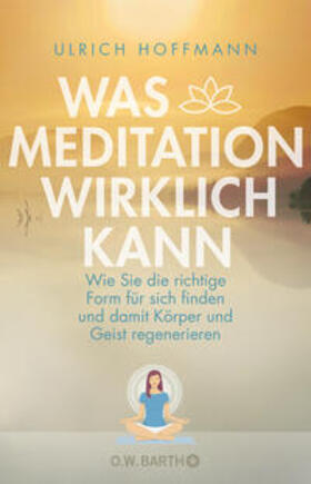 Hoffmann |  Was Meditation wirklich kann | Buch |  Sack Fachmedien