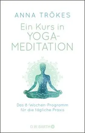 Trökes | Ein Kurs in Yoga-Meditation | Buch | 978-3-426-29315-7 | sack.de