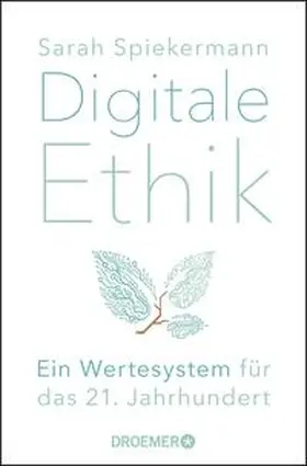 Spiekermann |  Digitale Ethik | Buch |  Sack Fachmedien