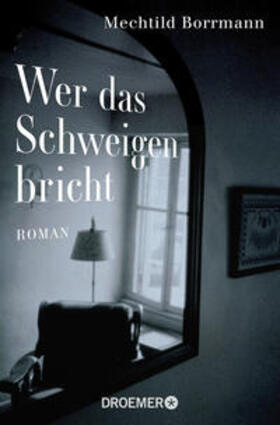 Borrmann |  Wer das Schweigen bricht | Buch |  Sack Fachmedien