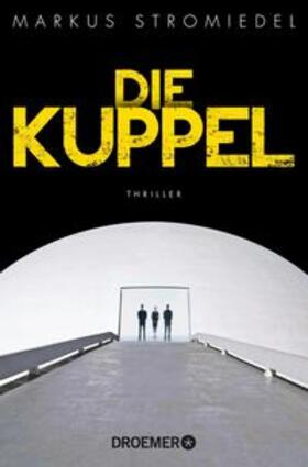 Stromiedel |  Die Kuppel | Buch |  Sack Fachmedien