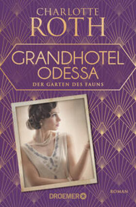 Roth |  Grandhotel Odessa. Der Garten des Fauns | Buch |  Sack Fachmedien