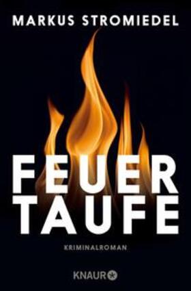 Stromiedel |  Feuertaufe | eBook | Sack Fachmedien