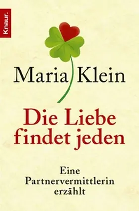 Klein |  Die Liebe findet jeden | eBook | Sack Fachmedien