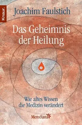 Faulstich |  Das Geheimnis der Heilung | eBook | Sack Fachmedien