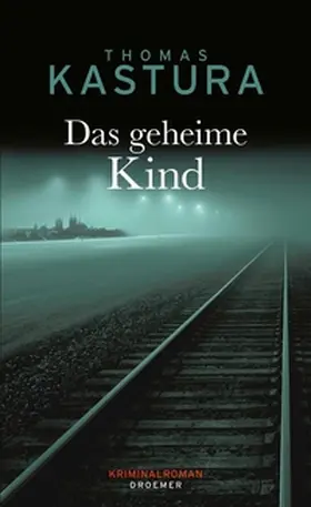 Kastura |  Das geheime Kind | eBook | Sack Fachmedien