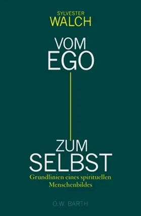 Walch |  Vom Ego zum Selbst | eBook | Sack Fachmedien