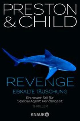 Preston / Child |  Revenge - Eiskalte Täuschung | eBook | Sack Fachmedien