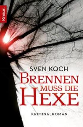 Koch |  Brennen muss die Hexe | eBook | Sack Fachmedien