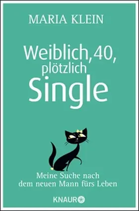 Klein |  Weiblich, 40, plötzlich Single | eBook | Sack Fachmedien