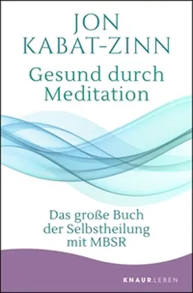 Kabat-Zinn | Gesund durch Meditation | E-Book | sack.de