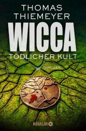 Thiemeyer |  Wicca - Tödlicher Kult | eBook | Sack Fachmedien