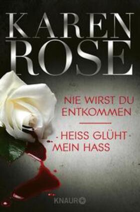 Rose |  Nie wirst du entkommen / Heiß glüht mein Hass | eBook | Sack Fachmedien