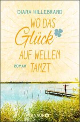 Hillebrand |  Wo das Glück auf Wellen tanzt | eBook | Sack Fachmedien