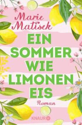 Matisek |  Ein Sommer wie Limoneneis | eBook | Sack Fachmedien