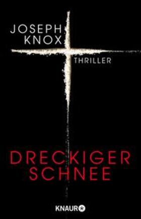 Knox |  Dreckiger Schnee | eBook | Sack Fachmedien