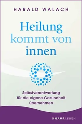 Walach |  Heilung kommt von innen | eBook | Sack Fachmedien