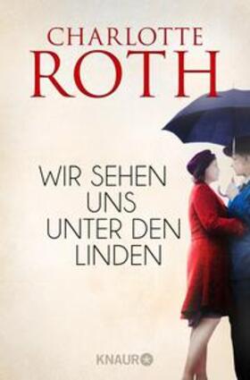 Roth |  Wir sehen uns unter den Linden | eBook | Sack Fachmedien
