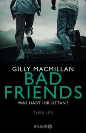 Macmillan |  Bad Friends - Was habt ihr getan? | eBook | Sack Fachmedien