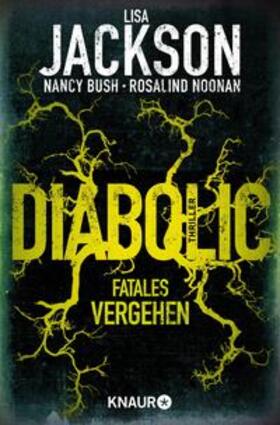 Jackson / Bush / Noonan |  Diabolic – Fatales Vergehen | eBook | Sack Fachmedien