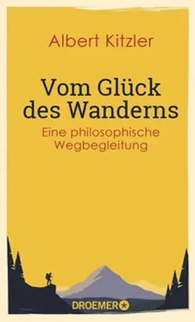 Kitzler |  Vom Glück des Wanderns | eBook | Sack Fachmedien