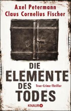 Petermann / Fischer |  Die Elemente des Todes | eBook | Sack Fachmedien