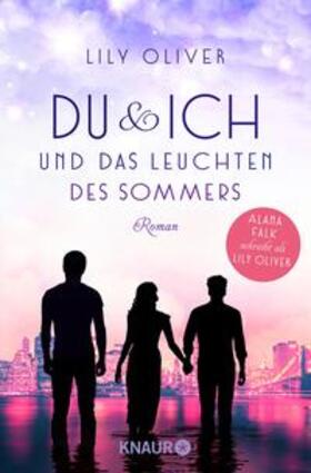 Oliver |  Du und ich und das Leuchten des Sommers | eBook | Sack Fachmedien