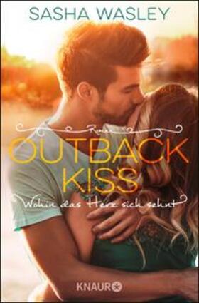 Wasley |  Outback Kiss. Wohin das Herz sich sehnt | eBook | Sack Fachmedien