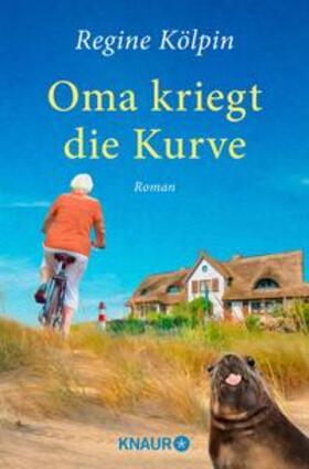 Kölpin |  Oma kriegt die Kurve | eBook | Sack Fachmedien