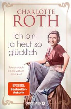 Roth |  Ich bin ja heut so glücklich | eBook | Sack Fachmedien