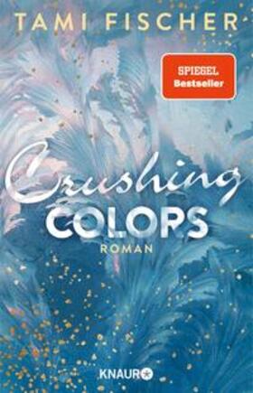 Fischer |  Crushing Colors | eBook | Sack Fachmedien