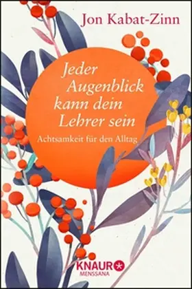 Kabat-Zinn |  Jeder Augenblick kann dein Lehrer sein | eBook | Sack Fachmedien