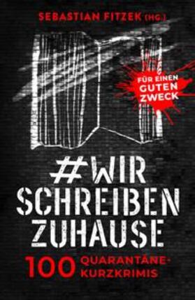 Fitzek |  #wirschreibenzuhause | eBook | Sack Fachmedien