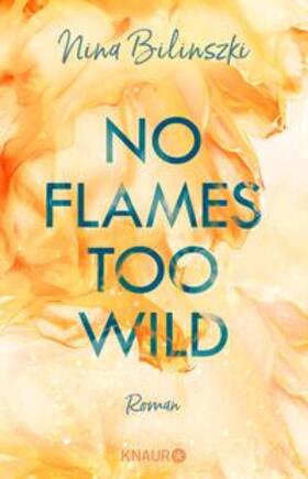 Bilinszki |  No Flames too wild | eBook | Sack Fachmedien