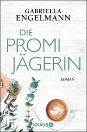 Engelmann |  Die Promijägerin | eBook | Sack Fachmedien