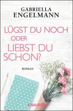 Engelmann |  Lügst du noch oder liebst du schon? | eBook | Sack Fachmedien